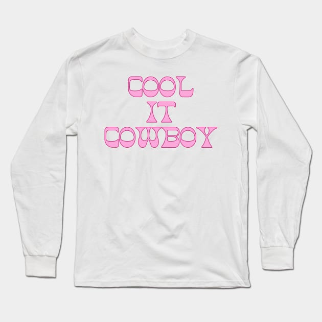 cowgirl aesthetic cool it cowboy Long Sleeve T-Shirt by Asilynn